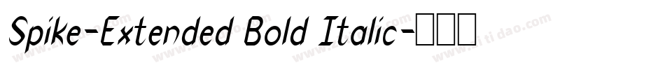 Spike-Extended Bold Italic字体转换